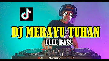 DJ MERAYU TUHAN TIKTOK VIRAL TERBARU  JEDAG JEDUG || FULL BASS || REMIX ||