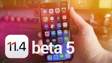 iOS 11.4 Beta 5: What