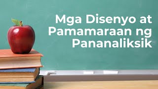 Mga Disenyo at Pamamaraan ng Pananaliksik