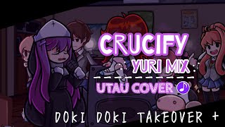FNF: Doki Doki Takeover + - Crucify (Yuri mix) [UTAU Cover]