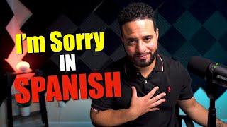 How To Say I'm Sorry In Spanish | Lo Siento vs. Perdón vs. Disculpe