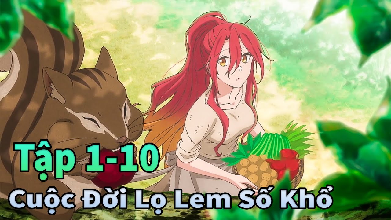 Mèo Gầy TV | Cuộc Sống Mới Của Nàng Lọ Lem Số Khổ Tập 1-10 | Anime Tháng9