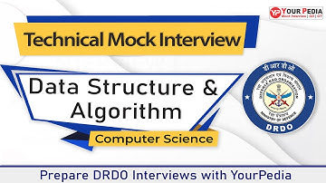 Data Structure & Algorithm  Mock Interview for DRDO | CSE | Prepare Interviews with YourPedia