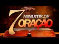 7 MINUTOS DE ORAÇÃO