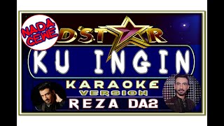 Karaoke Ku Ingin Nada Wanita versi REZA DA2