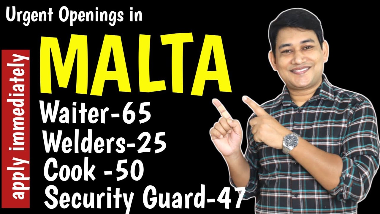 Apply for Jobs? Waiter, Welder, Cook and Security Guard for MALTA