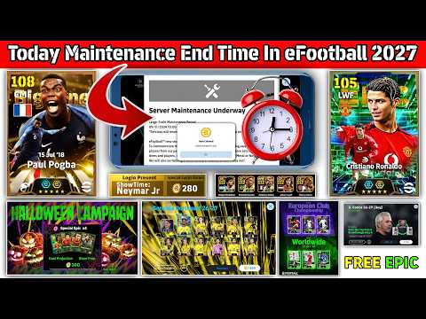 Maintenance End Time Today In eFootball 2027 | Pes Server Maintenance | New Campaign & Free Coins🔥😱