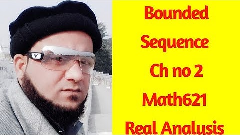 What is BOUNDED SEQUENCE?Explanation with an example