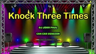 Knock Three Times - Tony Orlando & Dawn ft DJ John Paul REGGAE Chacha Version