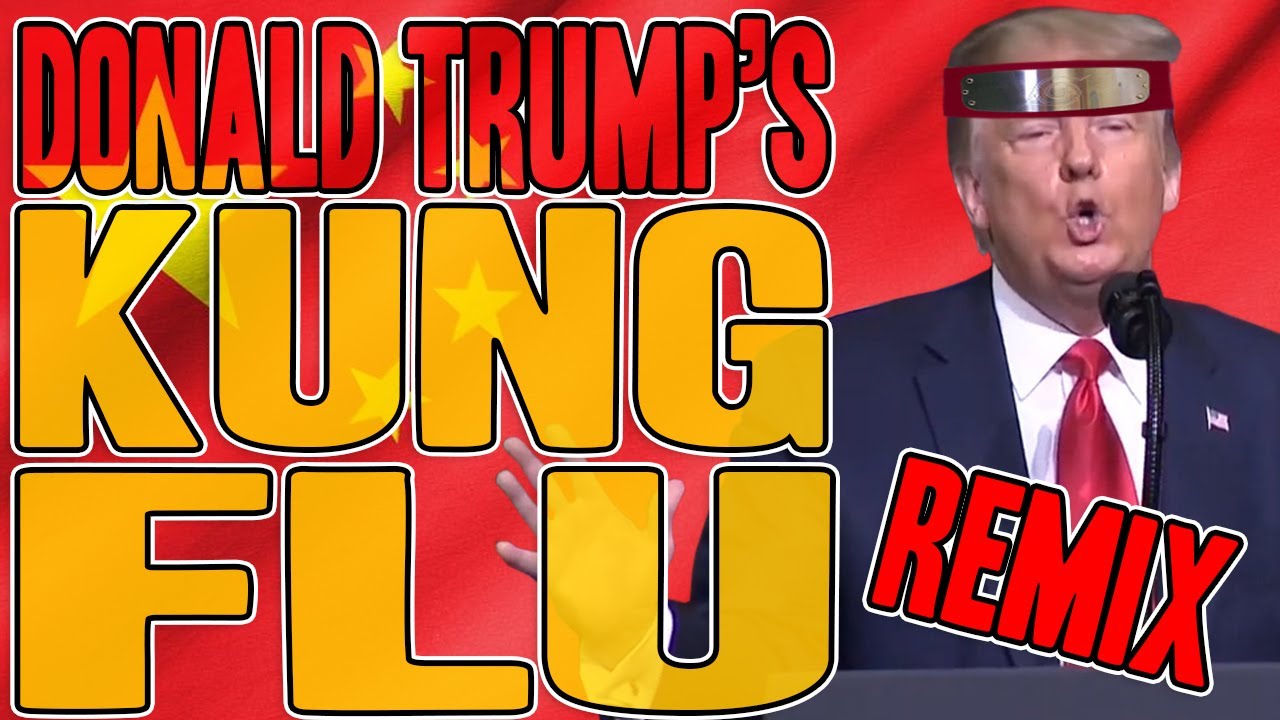 Donald Trump's KUNG FLU REMIX - WTFBRAHH