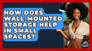 How Does Wall-mounted Storage Help In Small Spaces? - Your Organization Mentor