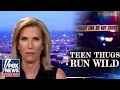 Laura: Teen thugs run WILD