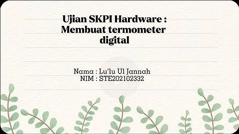 Membuat Termometer Digital dengan Arduino | Ujian SKPI Hardware