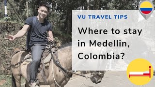 Where to stay in Medellin, COLOMBIA?