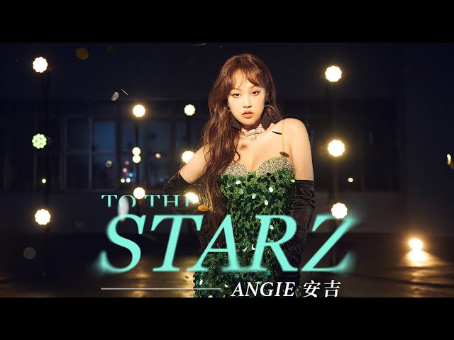 ANGIE安吉 - To The Starz (Official Music Video) class=