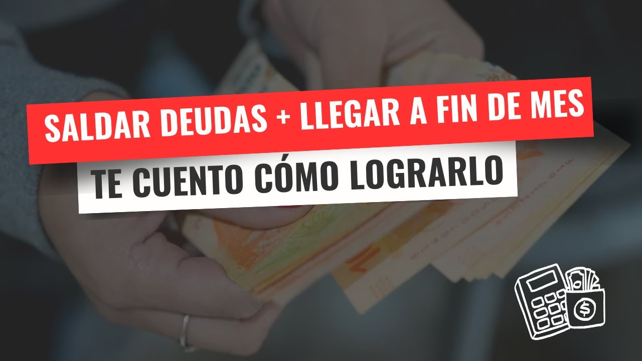 Cómo salir de las deudas y llegar a fin de mes - YouTube