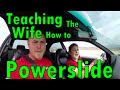 Teaching the Wife How to Powerslide (Legally)