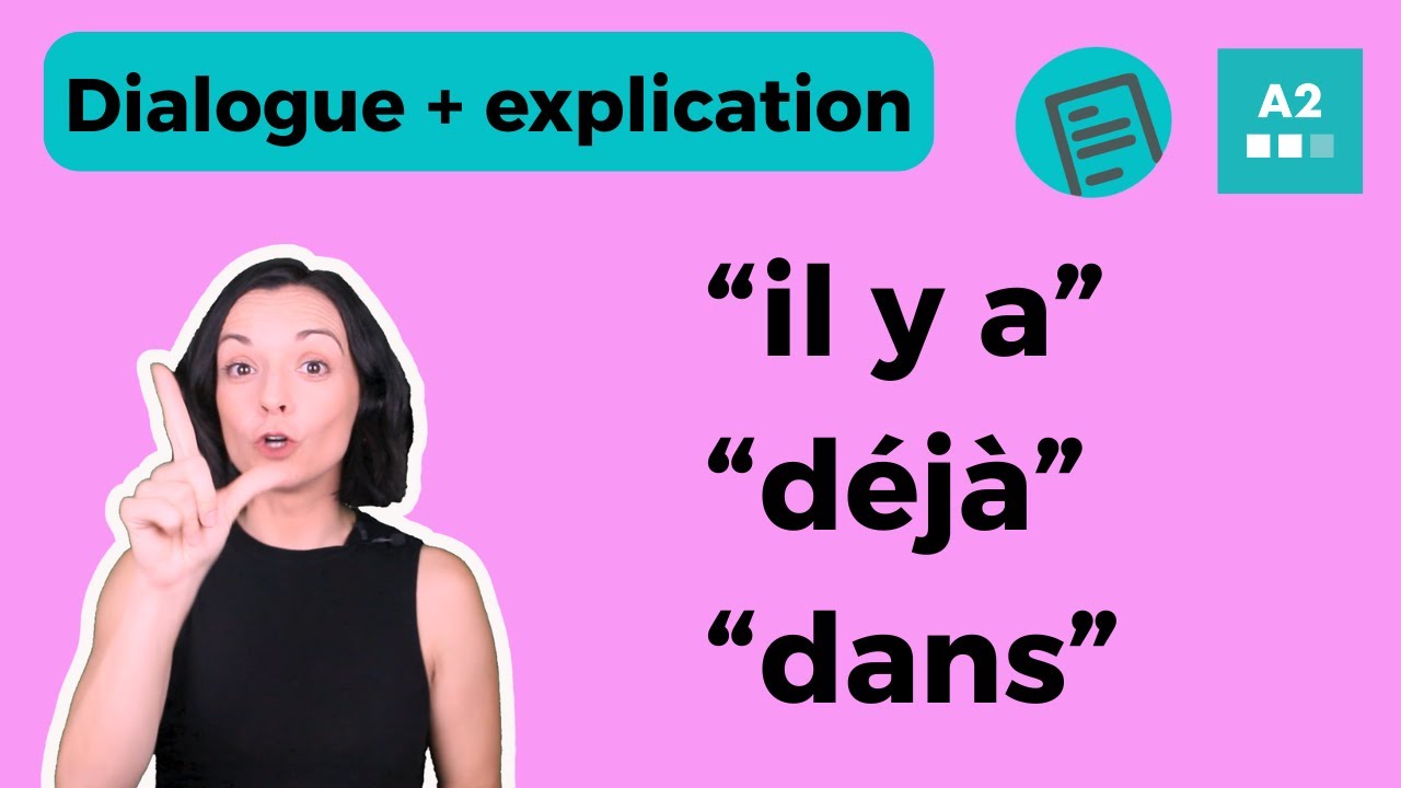 Il y a - deja - dans | Français pour intermédiaires