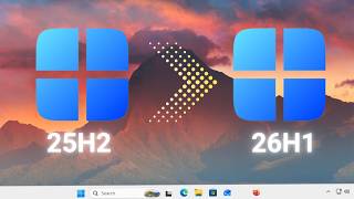 Upgrade Windows 11 25H2 to 26H1 - 2 Easy Methods