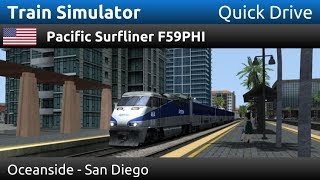 Train Simulator: Pacific Surfliner F59PHI: Oceanside - San Diego (Quick Drive)