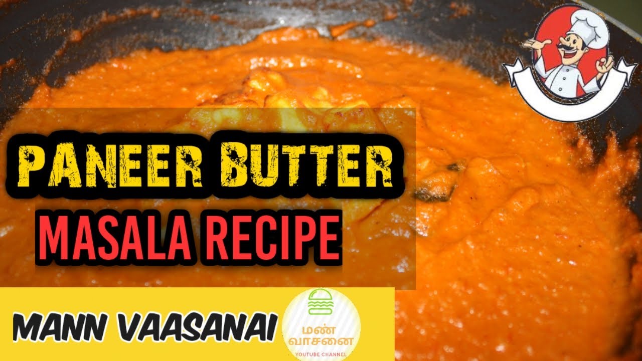 Paneer Butter Masala Recipe In Tamil Paneer Masala Recipe In