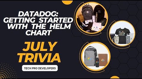 Datadog  Getting started with the Helm Chart || Arcade Trivia July || Lab Solution