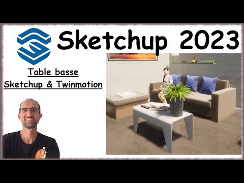 Sketchup 2023 et Twinmotion - création d'une table basse