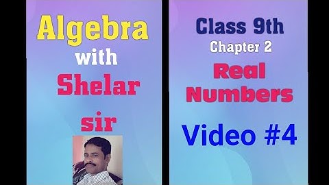 Algebra with Shelar sir ( Class 9th) | Chapter 2 - Real numbers  | Video #4 | Irrational and Real nu