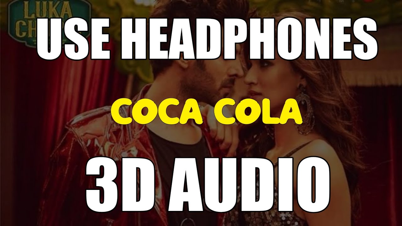 Luka Chuppi  COCA COLA 3D AUDIO  Virtual 3D Audio