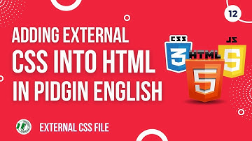#12 CSS File To HTML [Pidgin English]