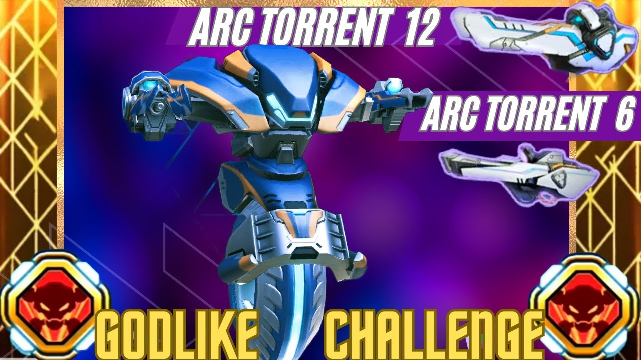 Godlike Challenge😱Arc Torrent 12 and Arc Torrent 6 Gameplay ,Rampage Godlike
