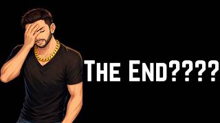 I Never Thought Id Say This Im Done