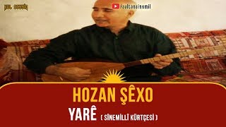 Sînemillîler: Hozan Şêxo  - Yarê (Sînemillî Kürtçesi)