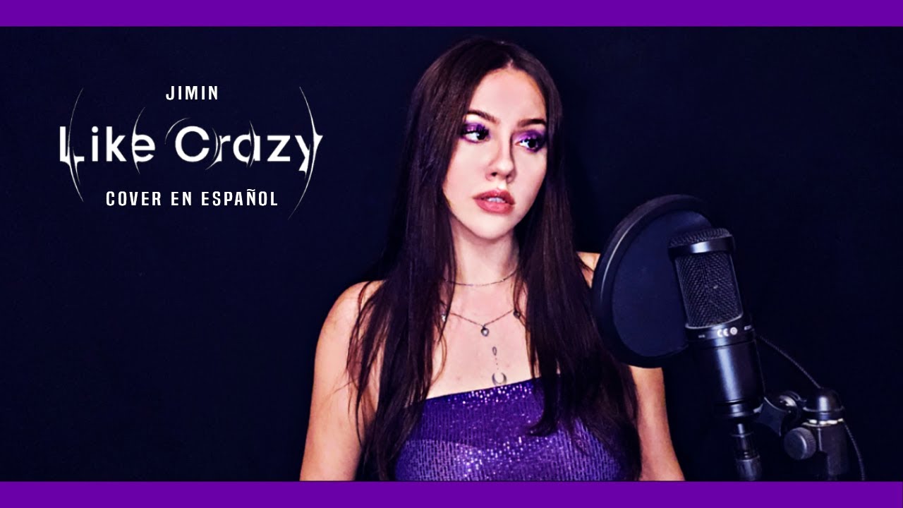 'Like Crazy' (JIMIN) 지민 - Cover en Español by Aysel