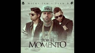 Por El Momento - Nicky Jam ft Plan B (Acapella)