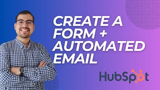 How to Create a Form in HubSpot and Send an Automated Email Confirmation - CMS Starter Hub
