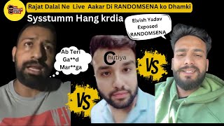 Rajat Dalal Ne Live Aakar Di Randomsena Ko Dhamki Elvish Exposed Randomsena
