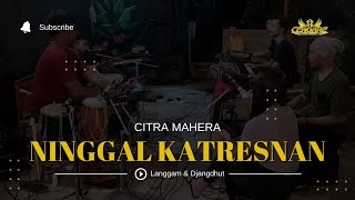 Citra Mahera - NINGGAL KATRESNAN - Cover Cengkre Music