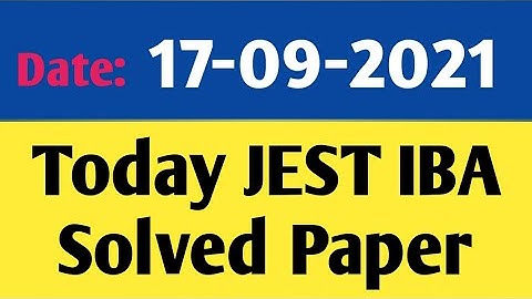 Today JEST IBA Solved Paper 17-09-2021 || IBA JEST Solved Paper 17 Sep 2021| JEST Solved Paper 17-09