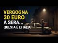 Vergogna: 30€ a sera per 6 ore di lavoro! Questa è l’Italia…