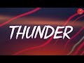 Thunder (Lyrics) Imagine Dragons | Bruno Mars, Avicii, Ed Sheeran,... (Mix Lyrics)