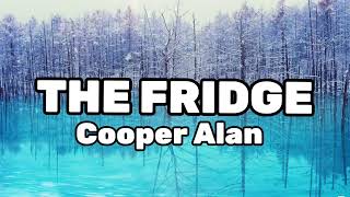 Cooper Alan  - "THE FRIDGE"  (New Songs)