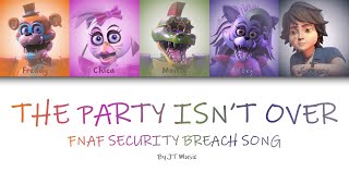 Fnaf Security Breach Song The Party Isnt Over Eng Lyrics