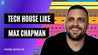 How To Make Tech House Like Max Chapman