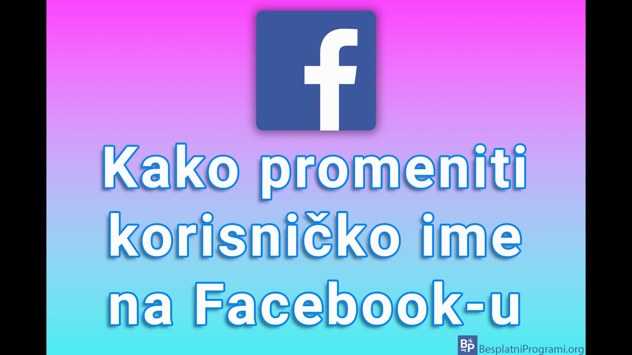 Kako promeniti korisničko ime na Facebooku YouTube