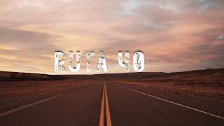Argentina's Route 40: The Road To The End Of The World