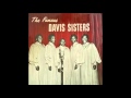 Davis Sisters - He'll Understand And Say Well Done