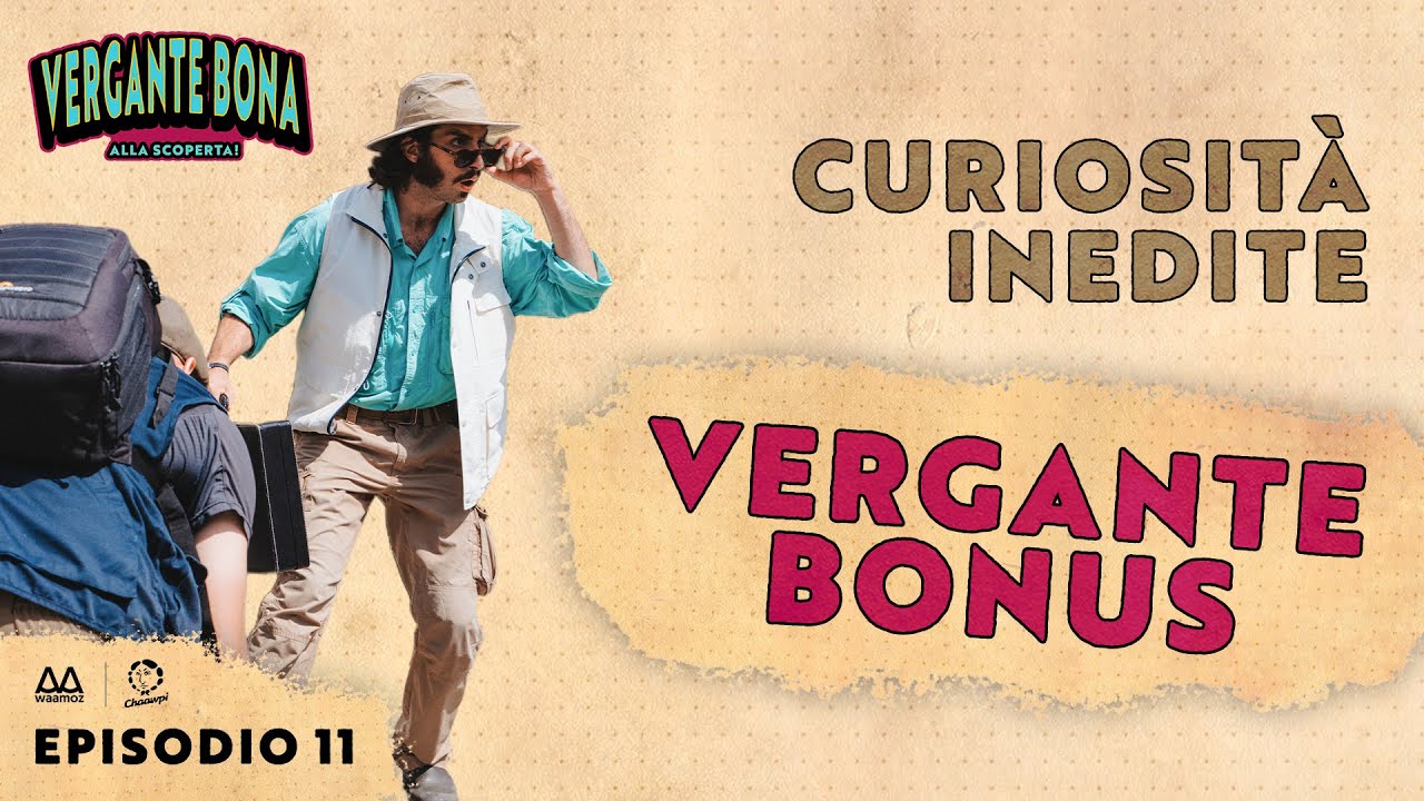 Vergante Bonus (Episodio 11) - Curiosità inedite