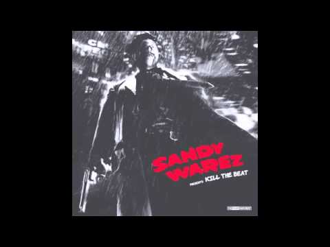 Watch Sandy Warez - Kill the Beat on YouTube Watch Sandy Warez - Kill the Beat on YouTube