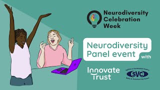 Neurodiversity Celebration Week  Innovate Trust and SVC's Panel Event